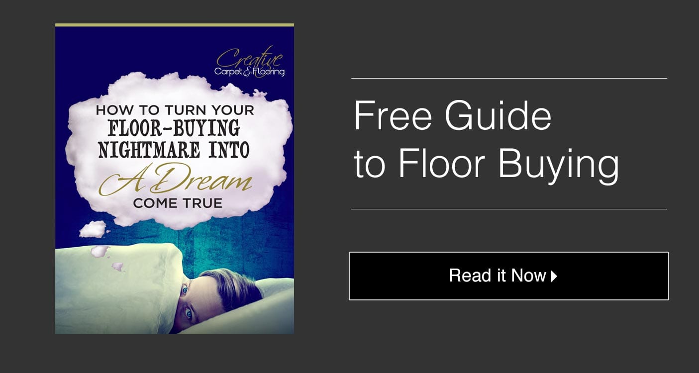 Floor Buying Guide Creative Carpet & Flooring